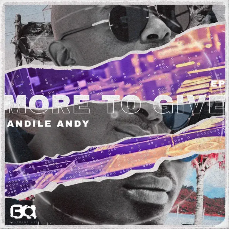 AndileAndy More To Give EP Download