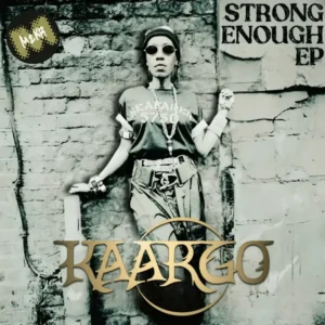 KAARGO Strong Enough EP Download