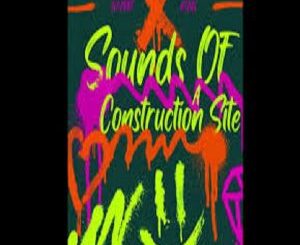 G3MINI K1NG SOUNDS OF A CONSTRUCTION SITE VOL. 24 Mp3 Download
