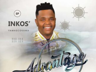 Inkos’Yamagcokama Advantage Album Download