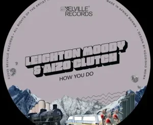 Leighton Moody How You Do Mp3 Download