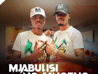 Mjabulisi no Mnotho Isibutubutu Mp3 Download