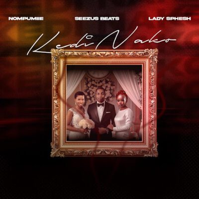 Nompumiie Kedi Nako Mp3 Download