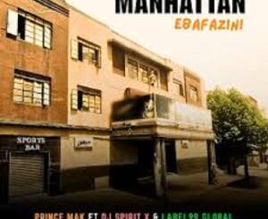 Prince Mak Manhattan Ebafazini Radio Edit Mp3 Download