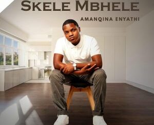 Skele Mbhele Sivela Kwabhaca Mp3 Download