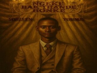 Sobzeen Ngeke Bak'thande Bonke Mp3 Download