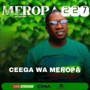 Ceega Meropa 227 (We Love Mzansi House) Mp3 Download