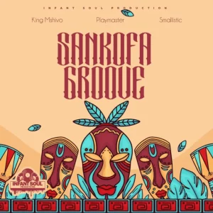 King Mshivo Sankofa Groove EP Download