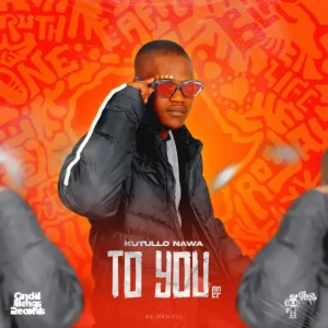 Kutullo Nawa To You EP Download