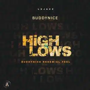 LeJazz Highs & Lows (Buddynice Revisit) Mp3 Download