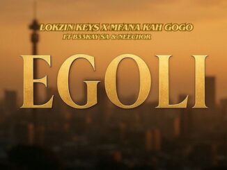 Lokzin Keys Egoli Mp3 Download