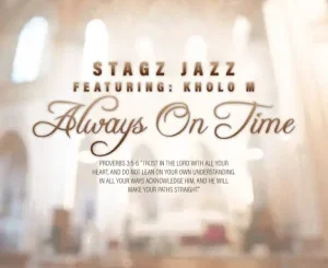 Stagz Jazz Always On Time Broken Mix Mp3 Download