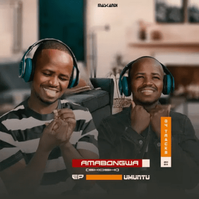 Amabongwa Umuntu EP Download