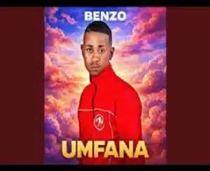 Benzo Umfana Mp3 Download