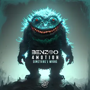 Benzoo Something’s Wrong Mp3 Download