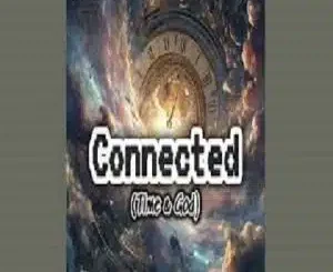 JBZ Connected Time & God Mp3 Download