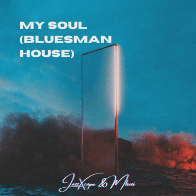 JazzXcape My Soul (Bluesman House) Mp3 Download