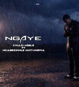 Kwazi Nsele Ngaye Mp3 Download
