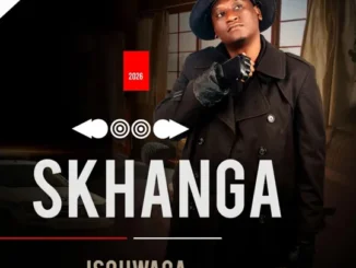 Skhanga ISQHWAGA EP Download