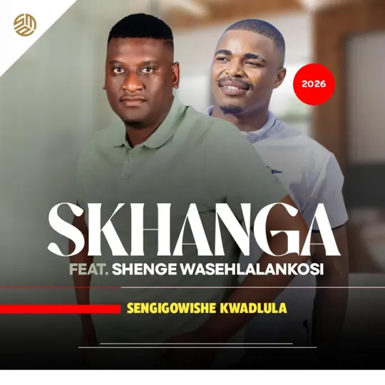 Skhanga Sengigowishe kwadlula Mp3 Download