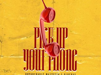 Untouchable MasterZA Pick Up Your Phone Mp3 Download