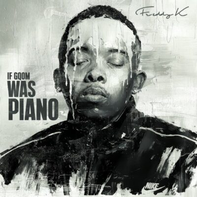 Freddy K If Gqom Was Piano Mp3 Download