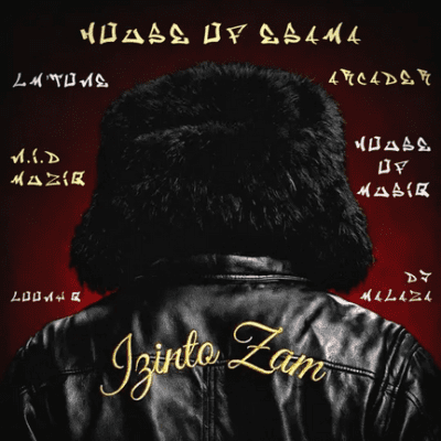 House Of ESAMA Izinto Zam Mp3 Download