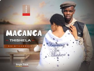 Maganga Thishela Ngimthandile Mp3 Download