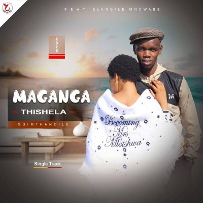 Maganga Thishela Ngimthandile Mp3 Download