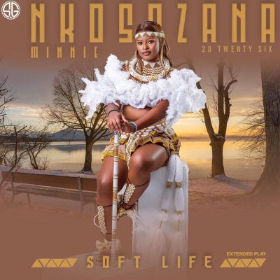 Nkosazana Minnie Soft Life Album Download