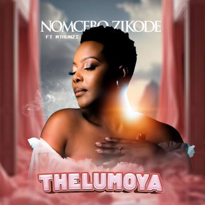 Nomcebo Zikode Thelumoya Mp3 Download