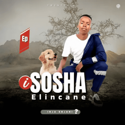 Sosha elincane Inja Enjani Mp3 Download