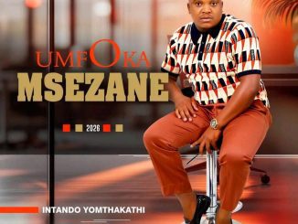 Umfoka Msezane Umzimba Mp3 Download