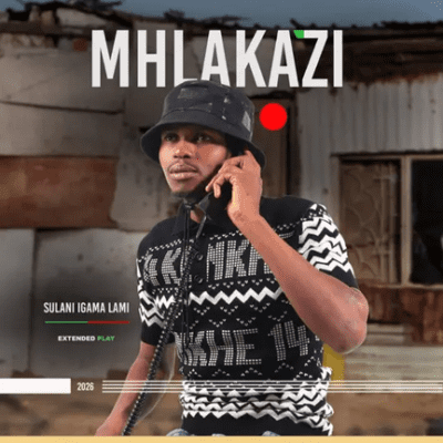 uMhlakazi Sulani Igama Lami EP Download