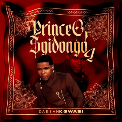Darian Kgwasi Prince of Sgidongo 4 EP Download