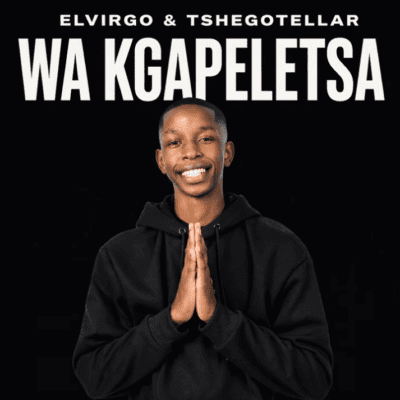 Elvirgo Wa Kgapeletsa Mp3 Download