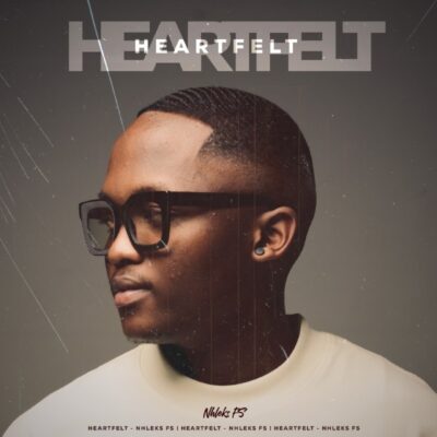 Nhleks FS Heartfelt Mp3 Download