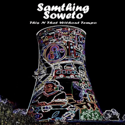 Samthing Soweto Intro Mp3 Download