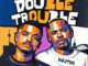 Assiye Bongzin Double Trouble Mp3 Download
