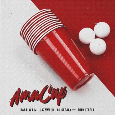 Babalwa M Ama Cup Mp3 Download