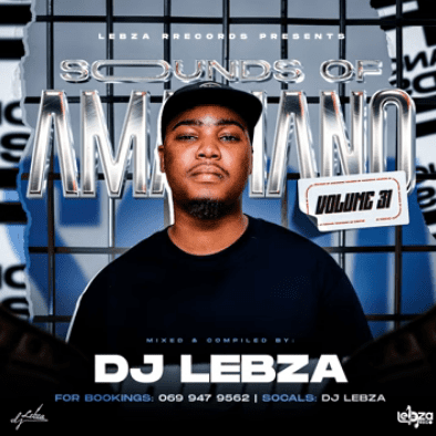 DJ Lebza Sounds Of Amapiano Vol 31 Exclusive Mix Download