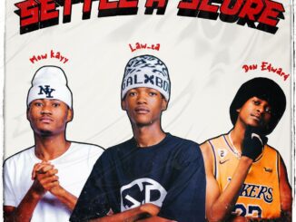 Law ZA Settle'a Score Mp3 Download