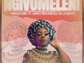 Marley Girl Ngivumeleni Mp3 Download
