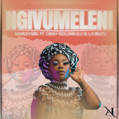 Marley Girl Ngivumeleni Mp3 Download