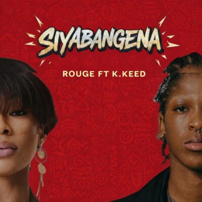Rouge Siyabangena Mp3 Download