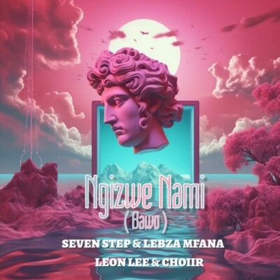 Seven Step Ngizwe Nami (Bawo) Mp3 Download