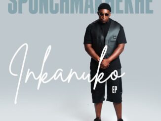 Sponch Makhekhe Nkomazi Mp3 Download