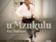 uMzukulu KaShafuza Ngibone Ngawe Mp3 Download