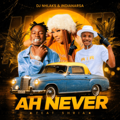 DJ Nhlaks Ah Never Mp3 Download