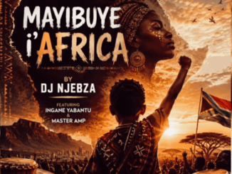 DJ Njebza Mayibuye i’Africa Mp3 Download